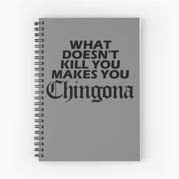 Artikelvorschau, What Doesn't Kill You Makes You Chingona Latina Chingona Gear entworfen und verkauft von DynamicDesign.