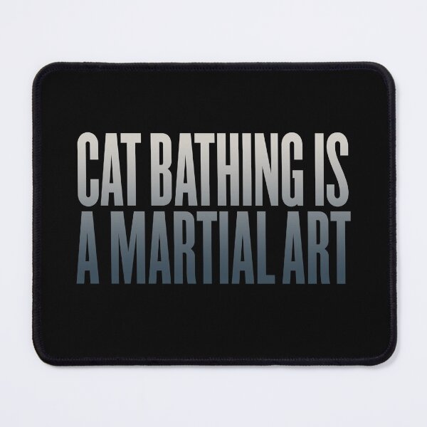 Item preview, Cat bathing is a martial art v.7 designed and sold by x1brett.