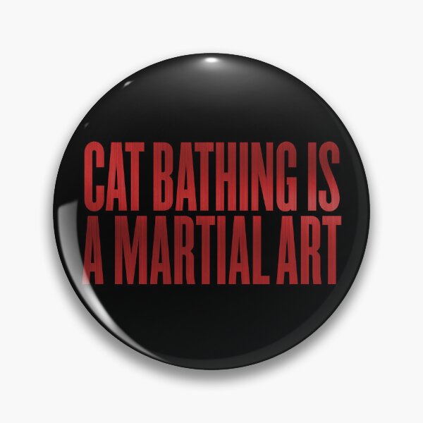 Item preview, Cat bathing is a martial art v.8 designed and sold by x1brett.