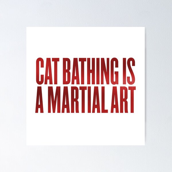 Item preview, Cat bathing is a martial art v.8 designed and sold by x1brett.