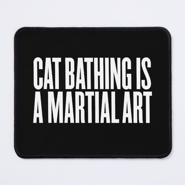 Item preview, Cat bathing is a martial art v.9 designed and sold by x1brett.