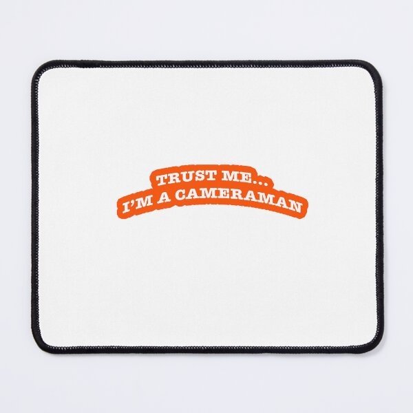 Item preview, Trust me, I'm a Cameraman designed and sold by stevespencetv.