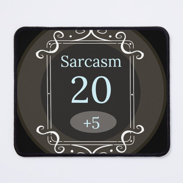 Item preview, Sarcasm Stat designed and sold by TallewellynCos.