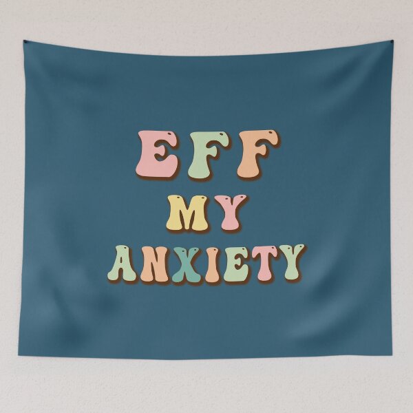 Item preview, Eff My Anxiety Mental Health designed and sold by franktact.