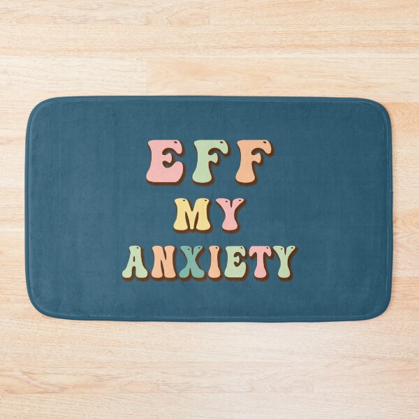 Item preview, Eff My Anxiety Mental Health designed and sold by franktact.