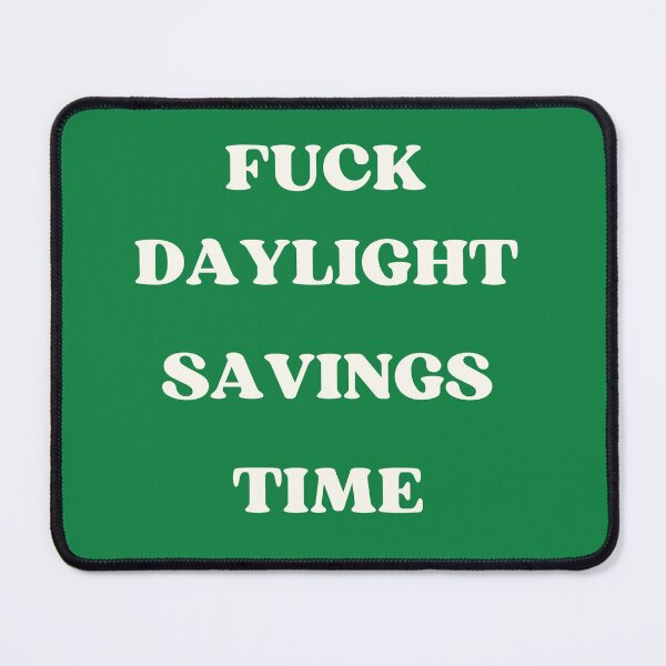 Item preview, Daylight savings time designed and sold by NexCreation.