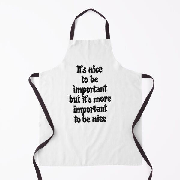 Item preview, Its nice to be important, but its more important to be nice  designed and sold by Inspirationmotivation.