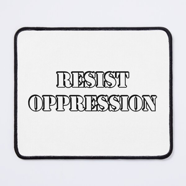 Item preview, Resist oppression designed and sold by Inspirationmotivation.