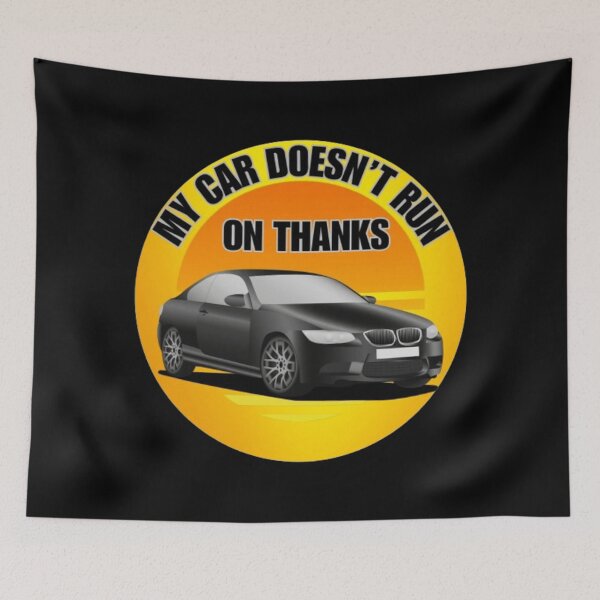 Item preview, My Car Doesn't Run on Thanks  designed and sold by TGAL2.