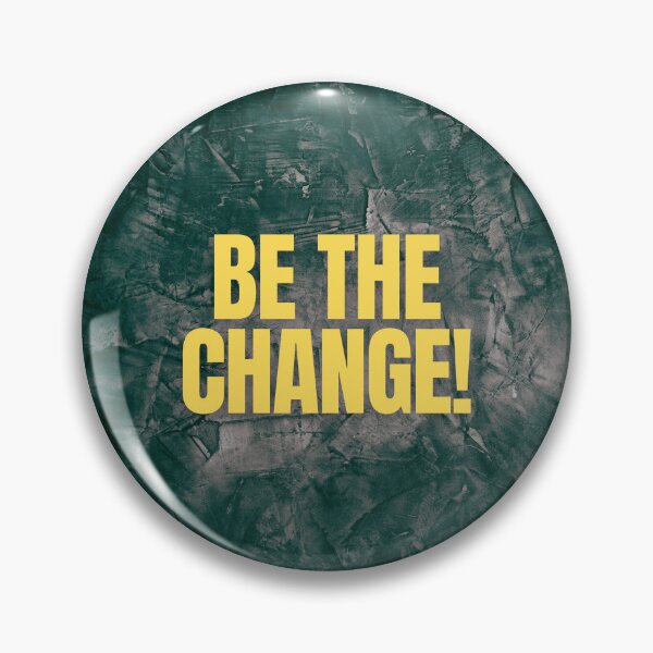 Item preview, "Be the change!" designed and sold by DesignWondersSt.