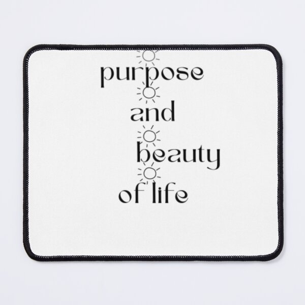Item preview, The purpose and beauty of life designed and sold by design-store77.
