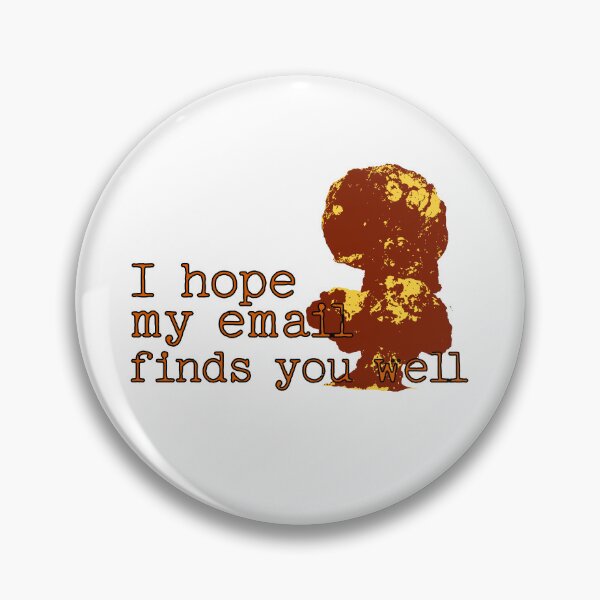 Item preview, Email Apocalypse: When 'I Hope My Email Finds You Well' Meets the Mushroom Cloud designed and sold by CraftedConcepts.