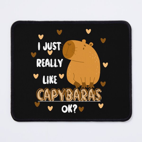 Item preview, I Just Really Like Capybaras, OK? designed and sold by EmiAndMike.