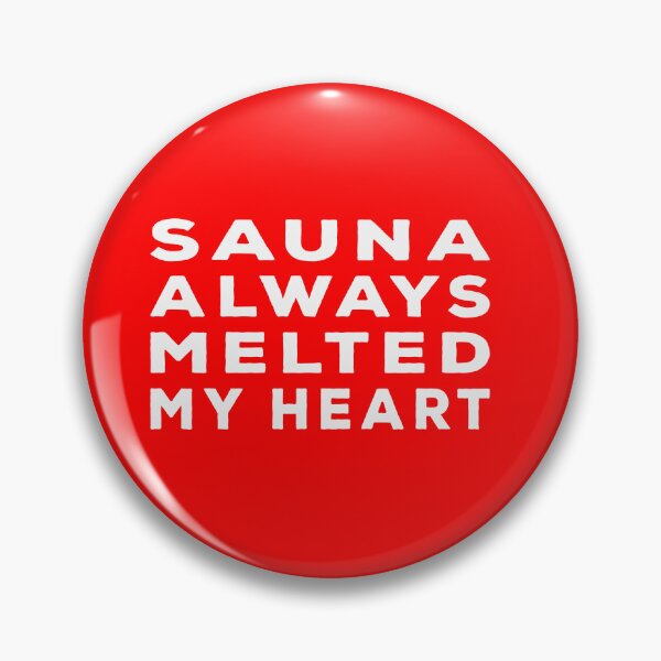 Item preview, Sauna always melted my heart | awesome design for sauna lovers designed and sold by clewzo.