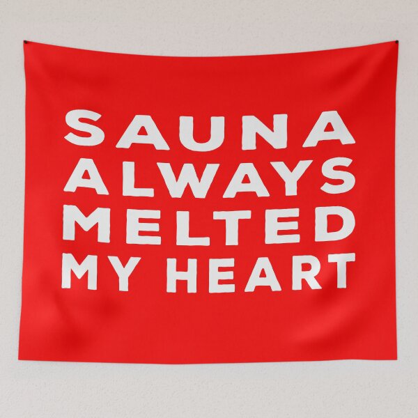 Item preview, Sauna always melted my heart | awesome design for sauna lovers designed and sold by clewzo.