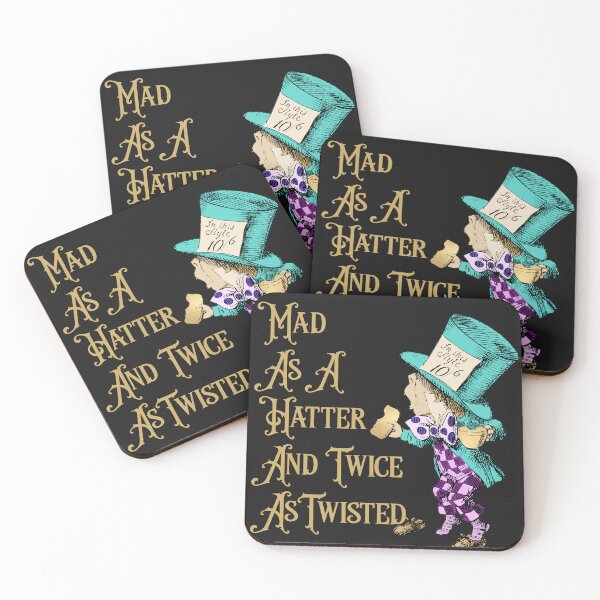 Item preview, Alice in Wonderland: Mad as a Hatter and Twice as Twisted designed and sold by JosAwestuff.