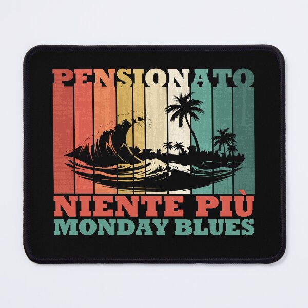 Item preview, Pensionato Niente Più Monday Blues Retired Retirement Italiano designed and sold by stylesip.