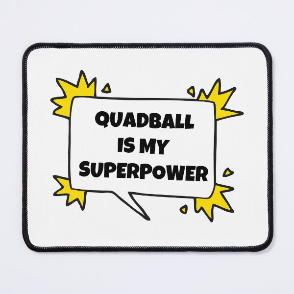 Item preview, Quadball is my superpower designed and sold by TheGreenGoat.