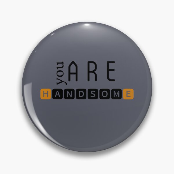 Item preview, You are handsome designed and sold by DunuStore.