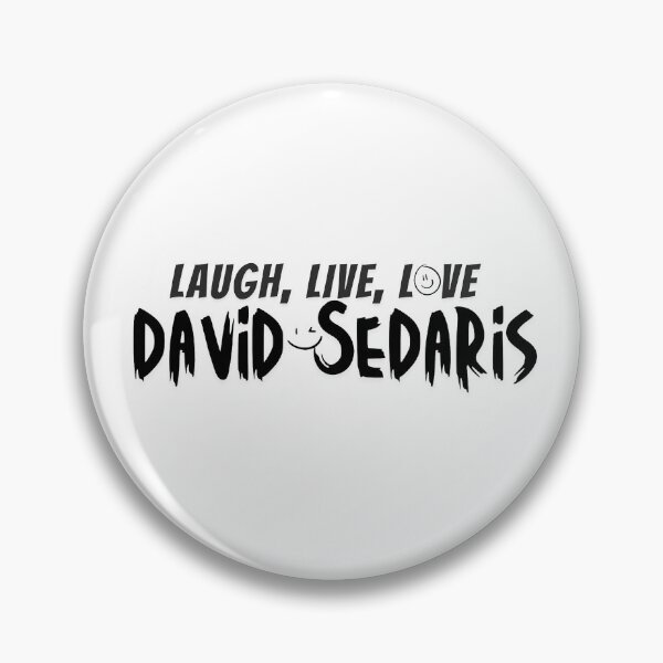 Item preview, David Sedaris Essential T-Shirt , Lough, Live, Love designed and sold by tech-rex.