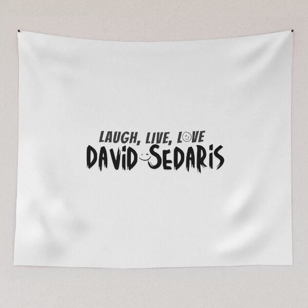 Item preview, David Sedaris Essential T-Shirt , Lough, Live, Love designed and sold by tech-rex.