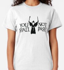 Gandalf - You Shall Not Pass! Classic T-Shirt