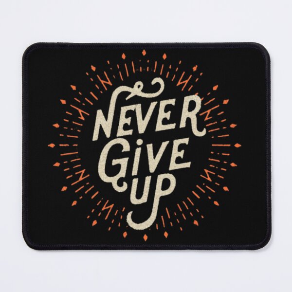 Item preview, Never Give Up Inscription  designed and sold by M R Design.