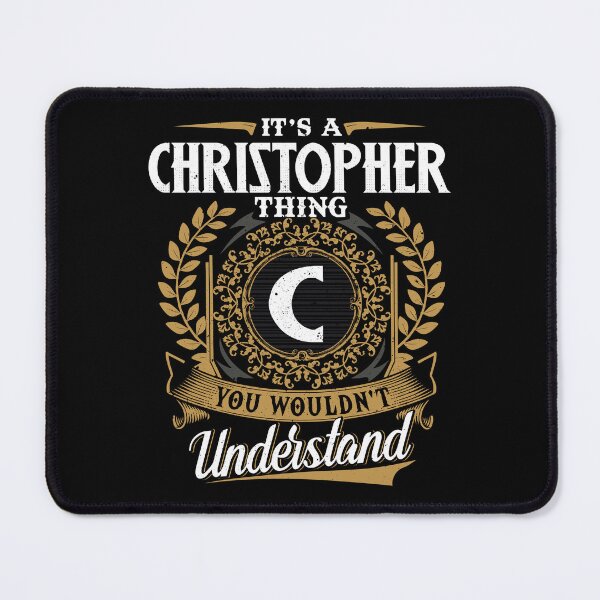 Item preview, It Is A Christopher Thing You Wouldnt Understand  designed and sold by Huck-me.