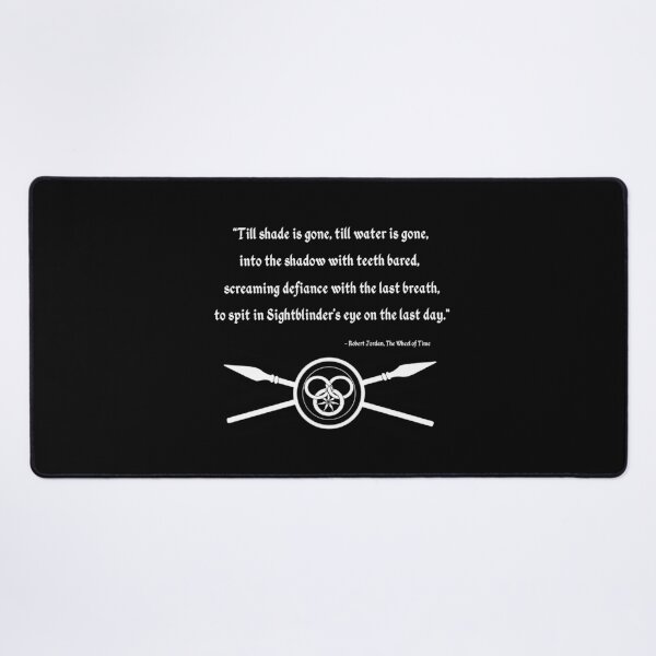 Aperçu de l'œuvre Jusqu'à ce que l'ombre disparaisse, citation d'Aiel de La Roue du Temps (Blanc) créée et vendue par Murderbunnytees.