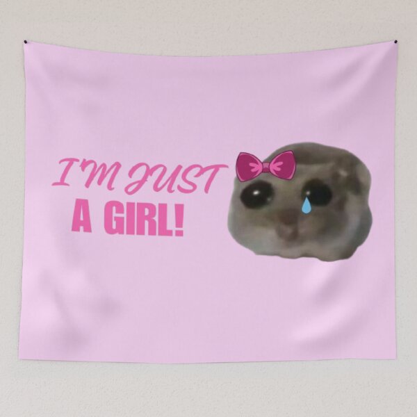 Item preview, SAD HAMSTER MEME, I'M JUST A GIRL designed and sold by FlowFlex.