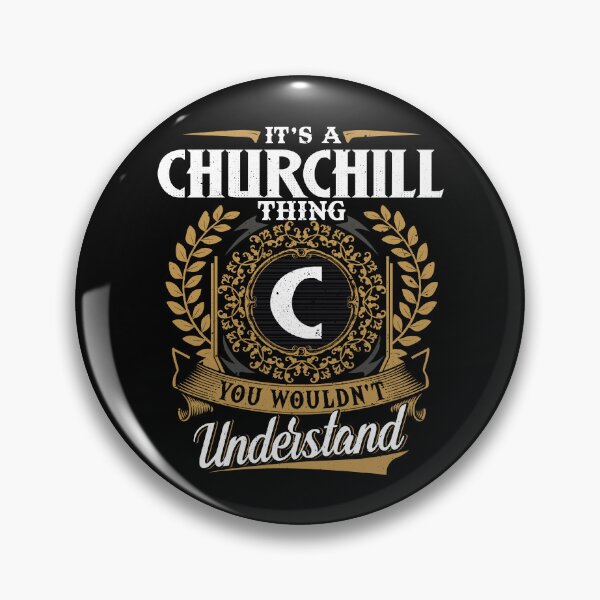 Item preview, It Is A Churchill Thing You Wouldnt Understand  designed and sold by Huck-me.