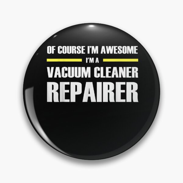 Item preview, I'm Awesome Vacuum Cleaner Repairer designed and sold by ARTX4ART.