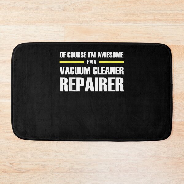 Item preview, I'm Awesome Vacuum Cleaner Repairer designed and sold by ARTX4ART.