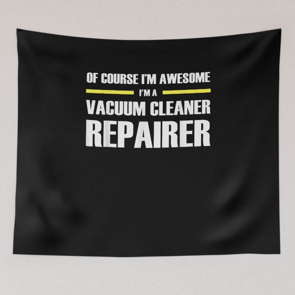 Item preview, I'm Awesome Vacuum Cleaner Repairer designed and sold by ARTX4ART.