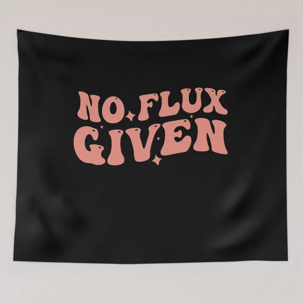 Item preview, No Flux Given Welder Pun Professional Welding Joke designed and sold by Empiredesigner3.