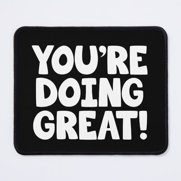 Item preview, You're Doing Great! - Youre doing great designed and sold by IfDesignGroup.