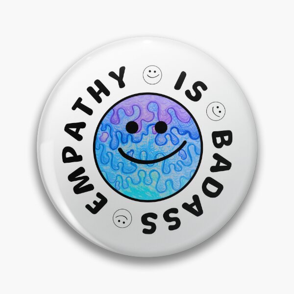Item preview, Empathy is Badass designed and sold by Observe It Don't Absorb It.