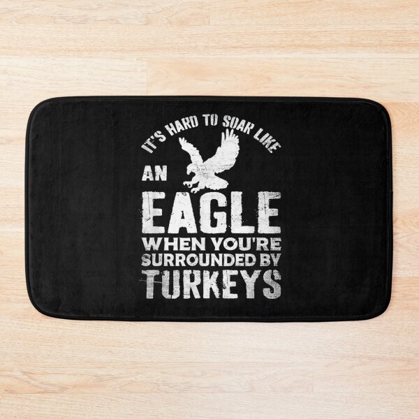 Item preview, It's hard to soar like an Eagle when you're surrounded by turkeys designed and sold by BanBay.