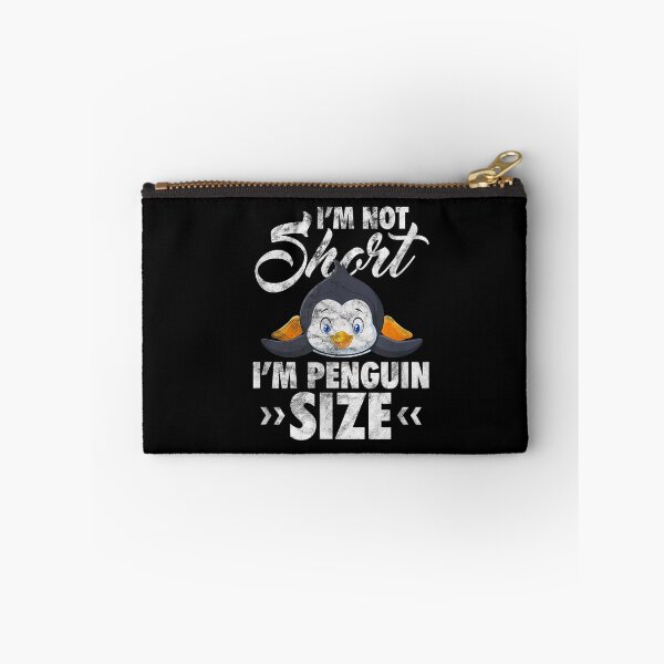 Item preview, I'm Not Short, I'm Penguin Sized designed and sold by BanBay.