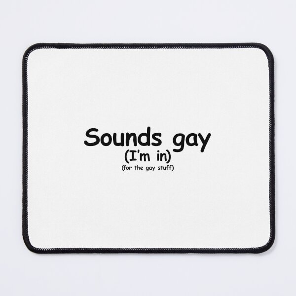 Item preview, SOUNDS GAY designed and sold by ArcadeMerchant.