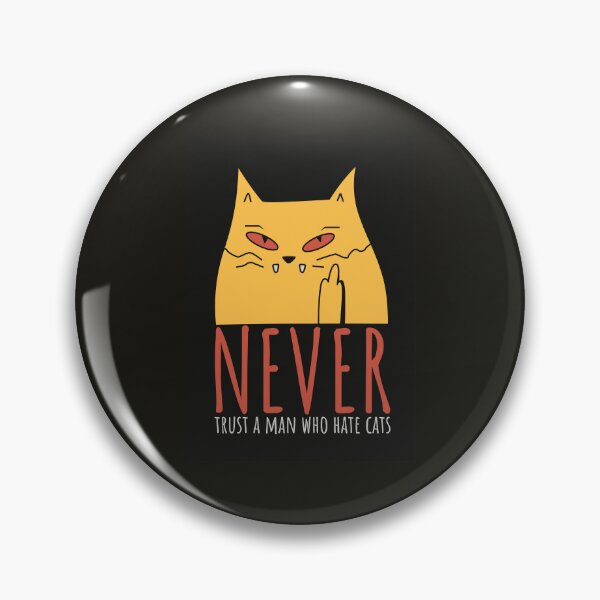 Item preview, Never trust a man who hate cats designed and sold by Drawings Project.