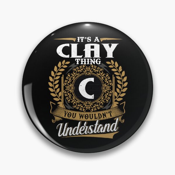 Item preview, It Is A Clay Thing You Wouldnt Understand  designed and sold by Huck-me.