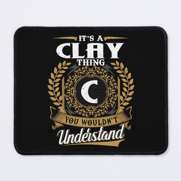 Item preview, It Is A Clay Thing You Wouldnt Understand  designed and sold by Huck-me.