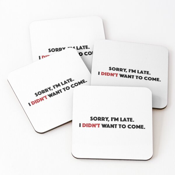 Item preview, Sorry, I'm Late. I Didn't Want to Come. designed and sold by Jozefin's Studio.