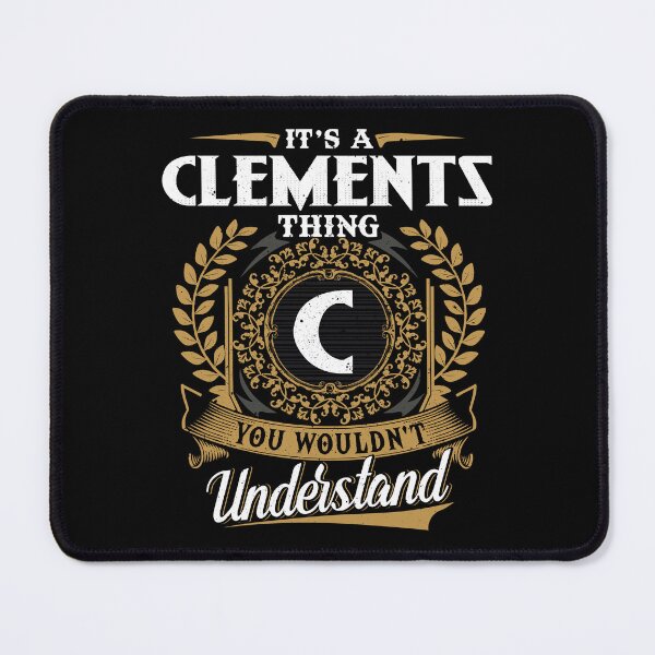 Item preview, It Is A Clements Thing You Wouldnt Understand designed and sold by Huck-me.