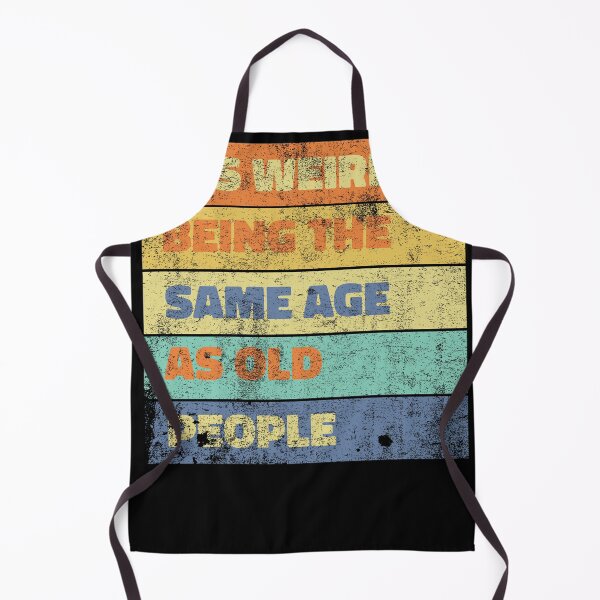 Item preview, It’s Weird Being The Same Age As Old People Funny Vintage designed and sold by QuantaPixel.