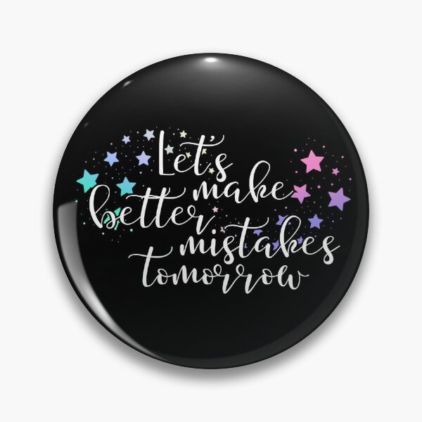 Item preview, Let's make better mistakes tomorrow designed and sold by UnCoverDesign.