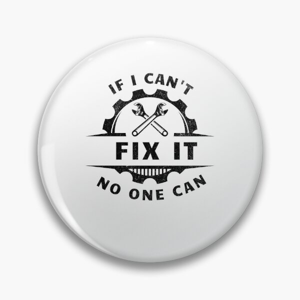 Item preview, If I Can't Fix It No One Can designed and sold by AnxiousVariance.