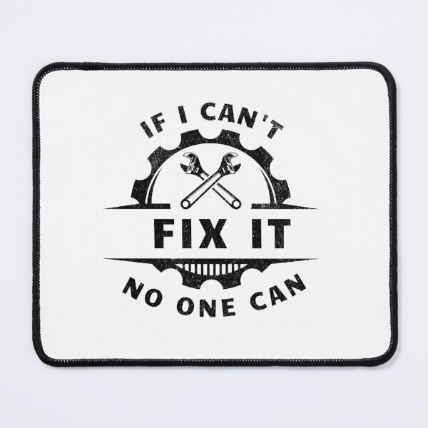 Item preview, If I Can't Fix It No One Can designed and sold by AnxiousVariance.