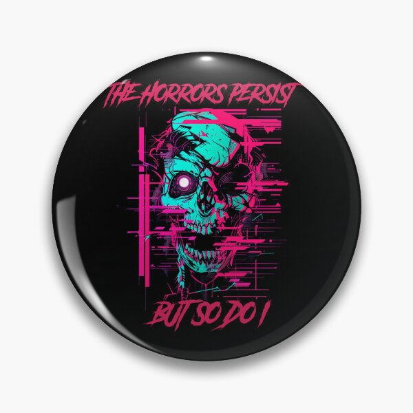 Item preview, The horrors persist but so do I  designed and sold by GlitchGrotesque.